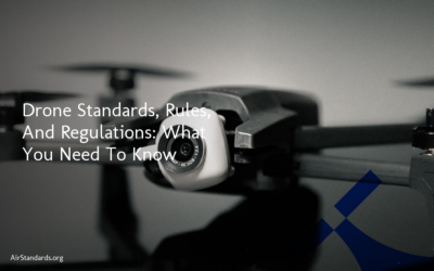 Drone Standards, Rules, And Regulations: What You Need To Know
